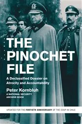 Book cover of The Pinochet File by Peter Kornbluh