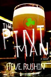 Book cover of The Pint Man by Steve Rushin