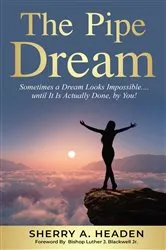 Book cover of The Pipe Dream by Headen, Sherry , A.
