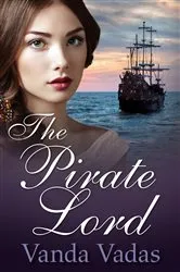 Book cover of The Pirate Lord by Vanda Vadas