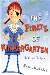 Book cover of The Pirate of Kindergarten by George Ella Lyon