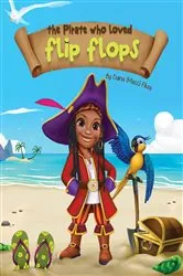 Book cover of The Pirate Who Loved Flip Flops by Fikes, Dana, Macc
