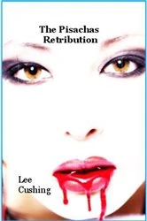 Book cover of The  Pisachas Retribution by Lee Cushing