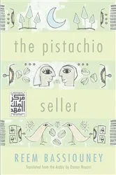 Book cover of The Pistachio Seller by Reem Bassiouney