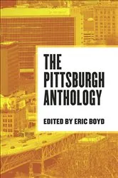 Book cover of The Pittsburgh Anthology by Eric Boyd