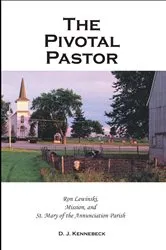 Book cover of The Pivotal Pastor by Kennebeck, David, J