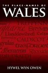 Book cover of The Place-Names of Wales by Hywel Wyn Owen