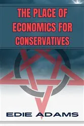 Book cover of THE PLACE OF ECONOMICS FOR CONSERVATIVES by EDIE ADAMS