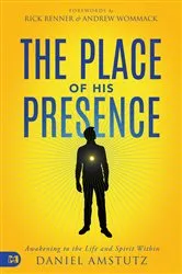 Book cover of The Place of His Presence by Daniel Amstutz