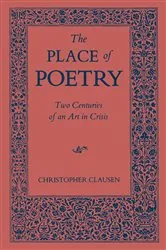 Book cover of The Place of Poetry by Christopher Clausen