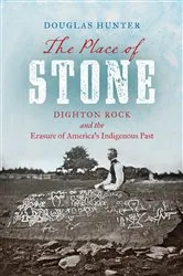 Book cover of The Place of Stone by Douglas Hunter