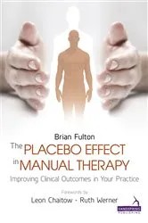 Book cover of The Placebo Effect in Manual Therapy by Brian Fulton
