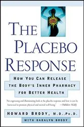 Book cover of The Placebo Response by Howard Brody