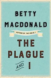 Book cover of The Plague and I by Betty MacDonald