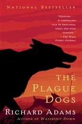 Book cover of The Plague Dogs by Richard Adams