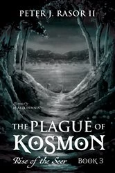Book cover of The Plague of Kosmon by Peter J.II Rasor