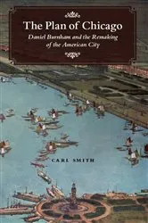 Book cover of The Plan of Chicago by Carl Smith