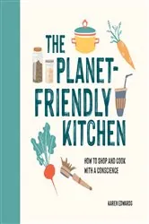 Book cover of The Planet-Friendly Kitchen by Karen Edwards