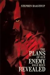 Book cover of The Plans of Our Enemy Have Been Revealed by Stephen Haastrup