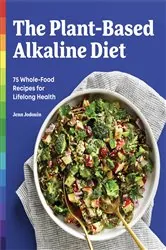 Book cover of The Plant-Based Alkaline Diet by Jenn Jodouin