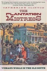 Book cover of The Plantation Mistress by Catherine Clinton