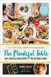 Book cover of The Plantiful Table by Andrea Duclos