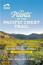 Book cover of The Plants of the Pacific Crest Trail by Dana York