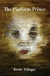 Book cover of The Platform Prince by Kevin Eslinger