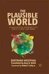 Book cover of The Plausible World by B. Westphal