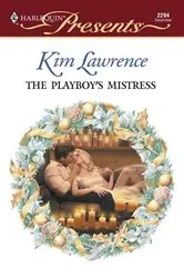 Book cover of The Playboy's Mistress by Kim Lawrence