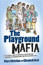 Book cover of The Playground Mafia by Clare Christian