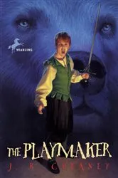 Book cover of The Playmaker by J.B. Cheaney