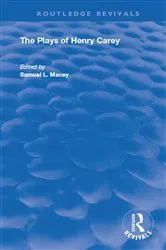 Book cover of The Plays of Henry Carey by Samuel Macey