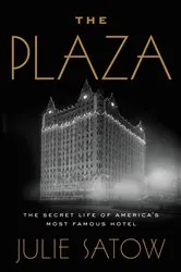 Book cover of The Plaza by Julie Satow