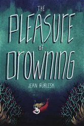 Book cover of The Pleasure of Drowning by Jean Bürlesk