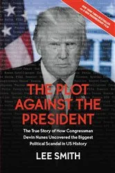 Book cover of The Plot Against the President by Lee Smith