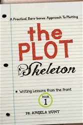 Book cover of The Plot Skeleton by Angela E Hunt
