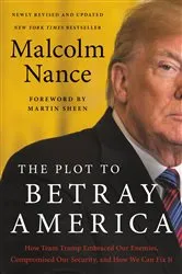 Book cover of The Plot to Betray America by Malcolm Nance