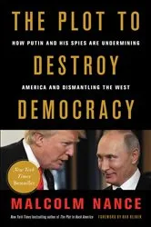 Book cover of The Plot to Destroy Democracy by Malcolm Nance