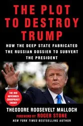 Book cover of The Plot to Destroy Trump by Theodore Roosevelt Malloch
