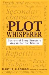 Book cover of The Plot Whisperer by Martha Alderson