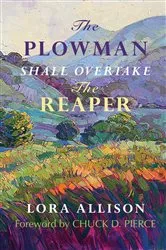 Book cover of The Plowman Shall Overtake The Reaper by Lora Allison