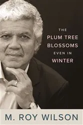 Book cover of The Plum Tree Blossoms Even in Winter by Unknown