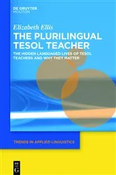 Book cover of The Plurilingual TESOL Teacher by Elizabeth Ellis