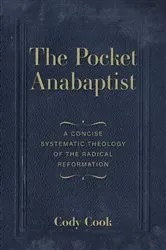 Book cover of The Pocket Anabaptist by Cody Cook