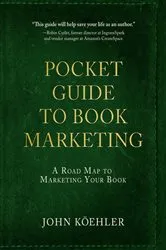 Book cover of The Pocket Guide to Book Marketing by John Koehler