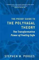 Book cover of The Pocket Guide to the Polyvagal Theory: The Transformative Power of Feeling Safe (Norton Series on Interpersonal Neurobiology) by Stephen W. Porges