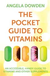 Book cover of The Pocket Guide to Vitamins by Angela Dowden