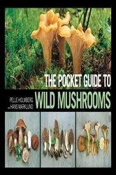 Book cover of The Pocket Guide to Wild Mushrooms by Pelle Holmberg