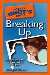 Book cover of The Pocket Idiot's Guide to Breaking Up by Laurie A. Helgoe